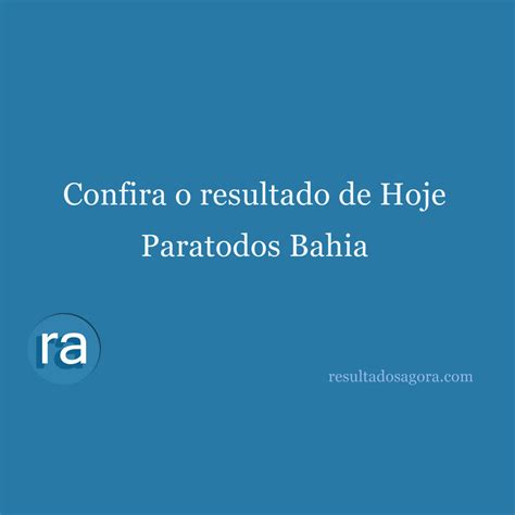 resultado paratodos bahia de hoje|Iba pa.